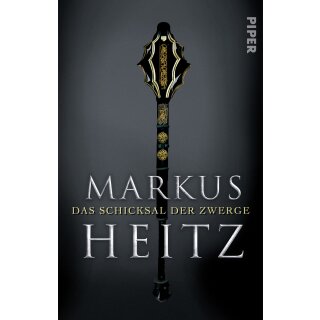 Heitz Markus - Band 4 - Das Schicksal der Zwerge: Roman (Die Zwerge) (TB)