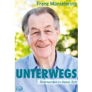 Müntefering Franz - Unterwegs: älterwerden in...