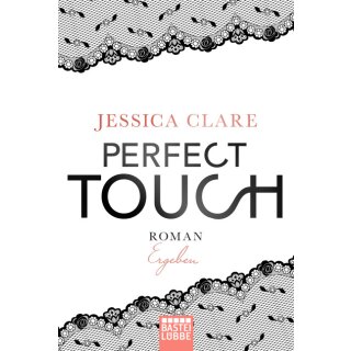 Clare, Jessica - Perfect Touch - Ergeben (TB)