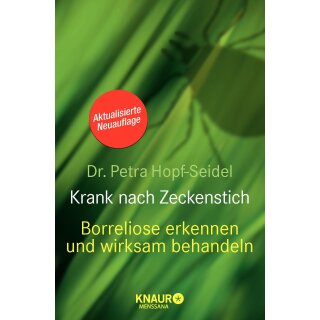 Hopf-Seidel, Dr. Petra - Krank nach Zeckenstich. Borreliose erkennen und wirksam behandeln (TB)