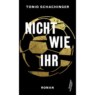 Schachinger, Tonio - Nicht wie ihr (HC)