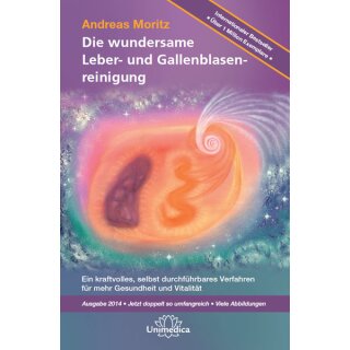 Moritz, Andreas - Die wundersame Leber- & Gallenblasenreinigung ( HC )