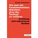Schleichert, Hubert - Wie man mit Fundamentalisten...