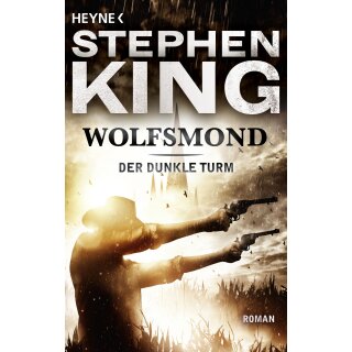 King Stephen - Der dunkle Turm 5.Band - Wolfsmond (TB)