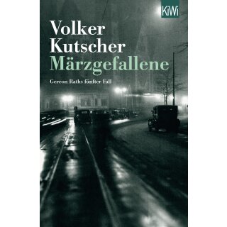 Kutscher, Volker - Gereon Raths 5. Fall - Märzgefallene (TB)