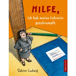 Ludwig Sabine - Hilfe, ich hab meine Lehrerin geschrumpft (HC)