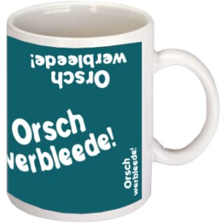 NB16003 - Tasse / Kaffeebecher "Orschwerbleede!"