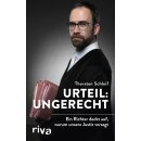 Schleif, Thorsten - Urteil: ungerecht: Ein Richter deckt...