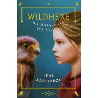 Kaaberbøl, Lene - Band 2 - Wildhexe - Die Botschaft des Falken (HC)