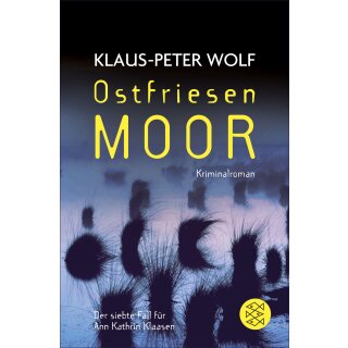 Wolf, Klaus-Peter - 7. Fall  für Ann Kathrin Klaasen - Ostfriesenmoor (TB)