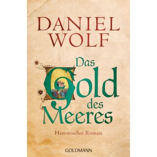 Wolf, Daniel - 3. Band - Das Gold des Meeres(TB)