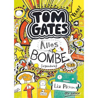 Pichon, Liz - Tom Gates Bd. 3: Alles Bombe (irgendwie) (TB)