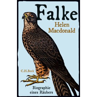 Macdonald, Helen -  Falke - Biographie eines Räubers