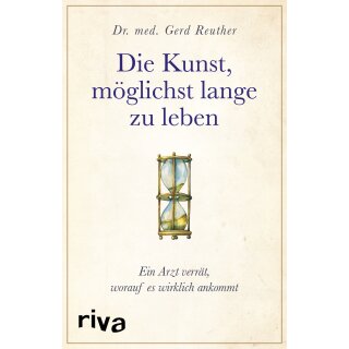 Reuther, Gerd - "Die Kunst, möglichst lange zu leben" (HC)