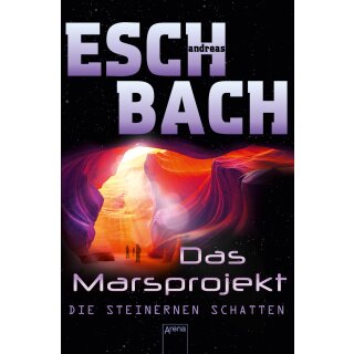 Eschbach, Andreas - Das Marsprojekt (4) - Die steinernen Schatten (TB)