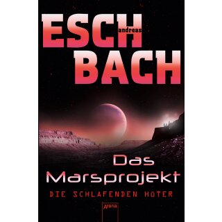 Eschbach, Andreas - Das Marsprojekt (5) - Die schlafenden Hüter (TB)