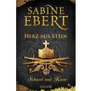 Ebert, Sabine - Das Barbarossa-Epos (4) Schwert und Krone - Herz aus Stein (HC) schwarz