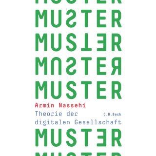 Nassehi, Armin - Muster: Theorie der digitalen Gesellschaft (HC)