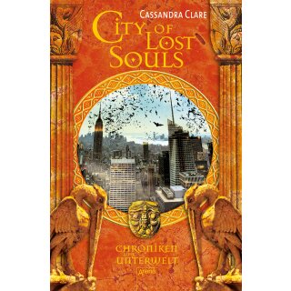 Clare, Cassandra - Chroniken der Unterwelt 5 - City of Lost Souls (TB)