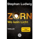 Ludwig, Stepahn - Zorn - Wo kein Licht: Zorn und...