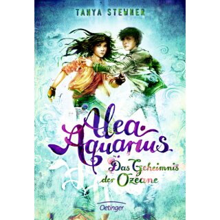 Stewner, Tanya - Alea Aquarius 3: Das Geheimnis der Ozeane (HC)