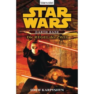 Karpyshyn, Drew - Star Wars - Darth Bane 2 - Die Regel der Zwei (TB)