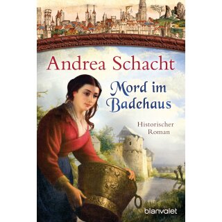 Schacht, Andrea - Myntha, die Fährmannstochter, Band 4 - Mord im Badehaus (TB)
