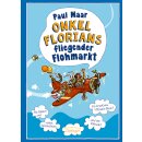 Maar, Paul - Onkel Florians fliegender Flohmarkt (HC)