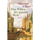 Hart, Maarten t - Das Wüten der ganzen Welt (TB)