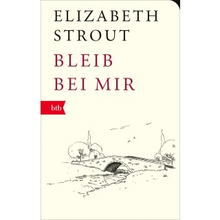 Strout, Elizabeth -  Bleib bei mir - Roman – Geschenkausgabe