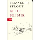 Strout, Elizabeth -  Bleib bei mir - Roman –...