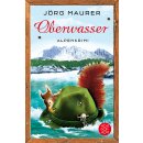 Mauer, Jörg - Oberwasser: Alpenkrimi (Kommissar...