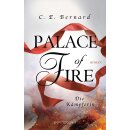 Bernard, C. E. - Palace-Saga 3 - Palace of Fire - Die...