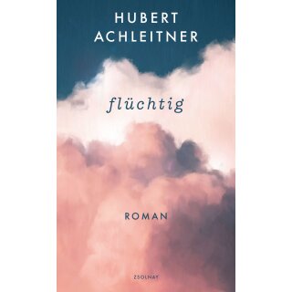 Achleitner, Hubert - Flüchtig (HC)