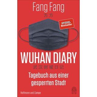 Fang, Fang - Wuhan Diary: Tagebuch aus einer gesperrten Stadt (HC)