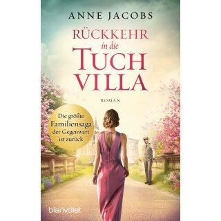 Jacobs, Anne - Tuchvilla Saga 4 - Rückkehr in die Tuchvilla (TB)