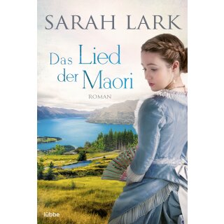 Lark, Sarah - Die weiße Wolke Saga 2 - Das Lied der Maori (TB)