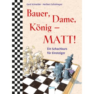 Schneider, Gerd - Bauer, Dame, König MATT! (TB)