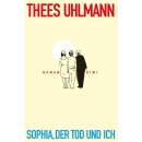 Uhlmann, Thees - Sophia, der Tod und ich (TB)