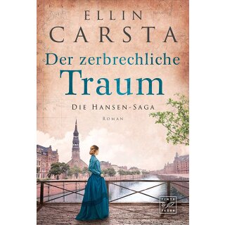 Carsta, Ellin - (Die Hansen-Saga, Band 4) Der zerbrechliche Traum (TB)