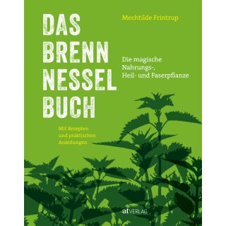 Frintrup, Mechthilde - Das Brennnessel-Buch: Die magische Nahrungs-, Heil- und Faserpflanze. Mit Rezepten und praktischen Anleitungen (HC)