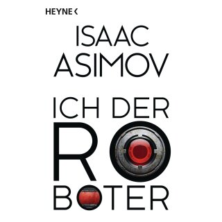 Asimov, Isaac - Der Zyklus, Band 1 - Ich, der Roboter: Roboter und Foundation (TB)