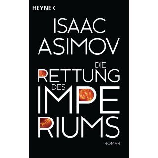 Asimov, Isaac - Der Zyklus, Band 9 - Die Rettung des Imperiums: Roboter und Foundation (TB)