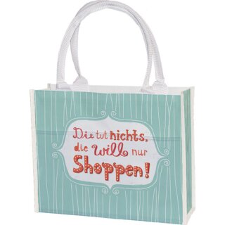 RET044 - Shopper / Einkaufstasche - „Die tut nichts, die will nur shoppen“