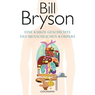 Bryson, Bill - Eine kurze Geschichte des menschlichen Körpers (HC)