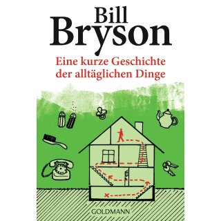 Bryson, Bill - Eine kurze Geschichte der alltäglichen Dinge (TB)