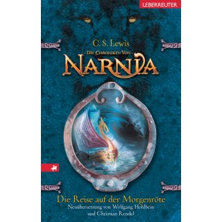 Lewis, C. S. & Hohlbein, Wolfgang - Die Reise auf der Morgenröte: Die Chroniken von Narnia 5 (HC)