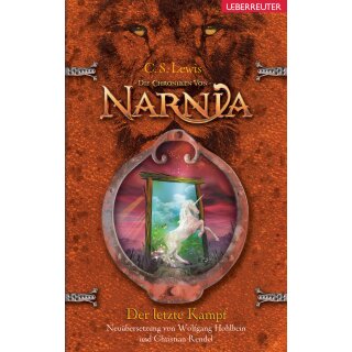Lewis, C. S. & Hohlbein, Wolfgang - Der letzte Kampf: Die Chroniken von Narnia 7 (HC)