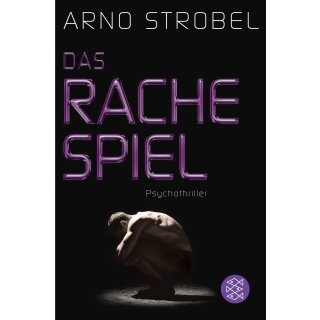 Strobel, Arno - Das Rachespiel: Psychothriller (TB)