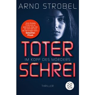 Strobel, Arno - Im Kopf des Mörders - Toter Schrei: Thriller (TB)